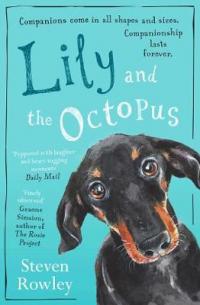 Book Cover for Lily and the Octopus by Steven Rowley