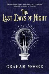 Book Cover for The Last Days of Night by Graham Moore