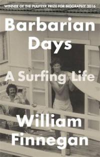 Book Cover for Barbarian Days A Surfing Life by William Finnegan