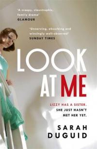 Book Cover for Look at Me by Sarah Duguid