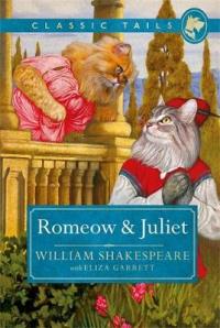 Book Cover for Romeow and Juliet (Classic Tails 3) Beautifully illustrated classics, as told by the finest breeds! by William Shakespeare Garrett