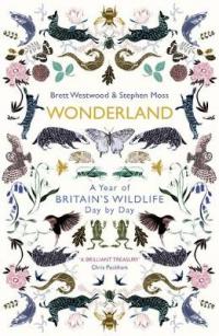 Book Cover for Wonderland A Year of Britain's Wildlife, Day by Day by Brett Westwood, Stephen Moss