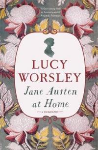 Book Cover for Jane Austen at Home A Biography by Lucy Worsley