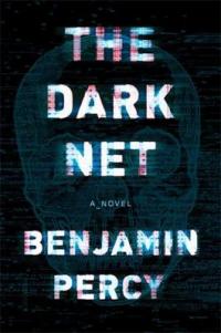 Book Cover for The Dark Net by Benjamin Percy