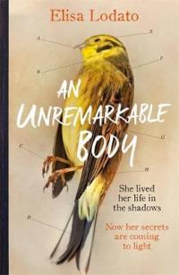 Book Cover for An Unremarkable Body by Elisa Lodato