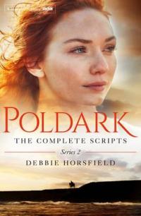 Book Cover for Poldark: The Complete Scripts - Series 2 by Debbie Horsfield, Damian Timmer