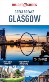 Book Cover for Insight Guides: Great Breaks Glasgow - Glasgow Guide by Insight Guides