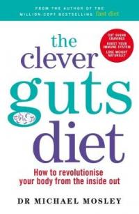 Book Cover for The Clever Guts Diet How to Revolutionise Your Body from the Inside Out by Michael Mosley, Tanya Borowski