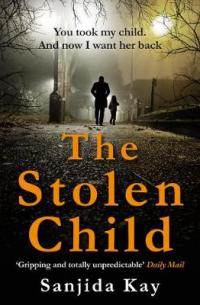 Book Cover for The Stolen Child by Sanjida Kay