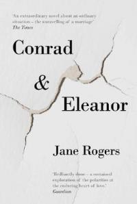 Book Cover for Conrad & Eleanor A Drama of One Couple's Marriage, Love and Family, as They Head Towards Crisis by Jane Rogers