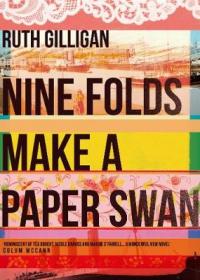 Book Cover for Nine Folds Make a Paper Swan by Ruth Gilligan