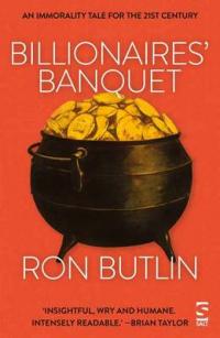 Book Cover for Billionaires' Banquet An Immorality Tale for the 21st Century by Ron Butlin