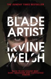 Book Cover for The Blade Artist by Irvine Welsh