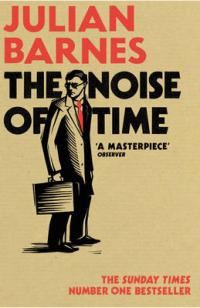 Book Cover for The Noise of Time by Julian Barnes