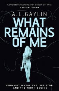 Book Cover for What Remains of Me by A. L. Gaylin