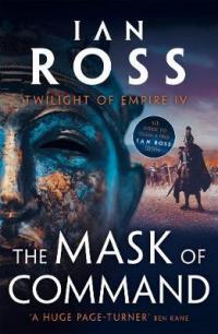 Book Cover for The Mask of Command by Ian Ross