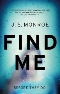 Book Cover for Find Me by J. S. Monroe