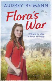 Book Cover for Flora's War by Audrey Reimann