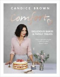 Book Cover for Comfort: Delicious Bakes and Family Treats by Candice Brown