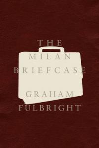 Book Cover for The Milan Briefcase by Graham Fulbright