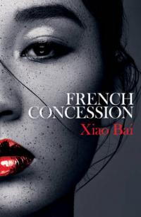 Book Cover for French Concession by Xiao Bai