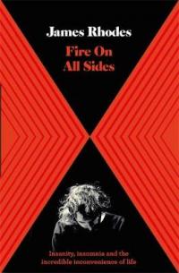 Book Cover for Fire on All Sides THE INTERNATIONAL BESTSELLER by James Rhodes