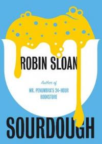 Book Cover for Sourdough by Robin Sloan