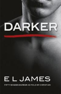 Book Cover for Darker Fifty Shades Darker as Told by Christian by E L James