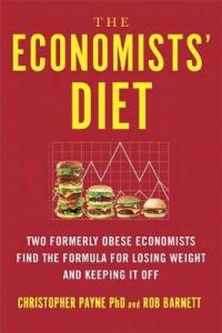 Book Cover for The Economists' Diet The Surprising Formula for Losing Weight and Keeping It Off by Christopher Payne, Rob Barnett