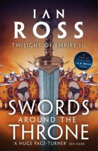 Book Cover for Swords Around the Throne by Ian Ross