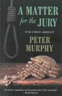 Book Cover for A Matter for the Jury by Peter Murphy