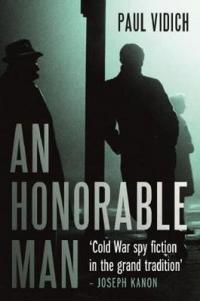 Book Cover for An Honorable Man by Paul Vidich