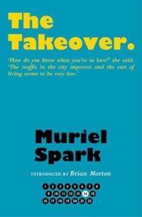 Book Cover for The Takeover by Muriel Spark, Brian Morton