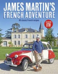 Book Cover for James Martin's French Adventure 80 Classic French Recipes by James Martin