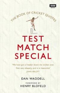 Book Cover for The Test Match Special Book of Cricket Quotes by Dan Waddell, Henry Blofeld