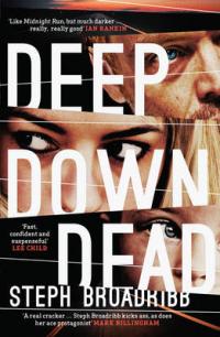 Book Cover for Deep Down Dead by Steph Broadribb