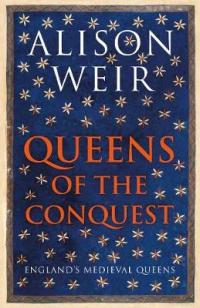 Book Cover for Queens of the Conquest England's Medieval Queens by Alison Weir
