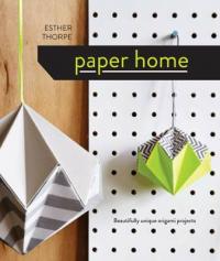 Book Cover for Paper Home Beautifully Unique Origami Projects by Esther Thorpe