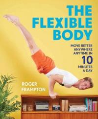 Book Cover for The Flexible Body by Roger Frampton