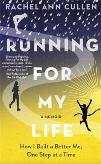 Book Cover for Running For My Life How I built a better me one step at a time by Rachel Cullen