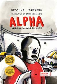 Book Cover for Alpha Abidjan to Gare du Nord by Bessora