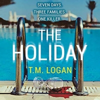 Book Cover for The Holiday by T. M. Logan