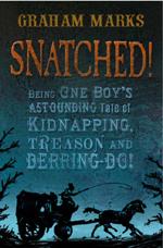 Book Cover for Snatched! by Graham Marks
