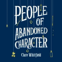 Book Cover for People of Abandoned Character by Clare Whitfield