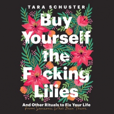 Buy Yourself the F*cking Lilies