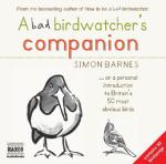 Book Cover for A Bad Birdwatcher's Companion by Simon Barnes