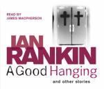 Book Cover for A Good Hanging by Ian Rankin