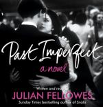 Book Cover for Past Imperfect by Julian Fellowes