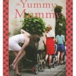 Book Cover for The Rise and Fall of a Yummy Mummy by Polly Williams
