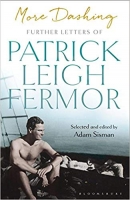 Book Cover for More Dashing Further Letters of Patrick Leigh Fermor by Patrick Leigh Fermor